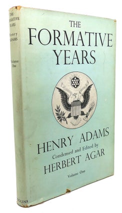Item #102660 THE FORMATIVE YEARS, VOLUME ONE. Hebert Agar Henry Adams