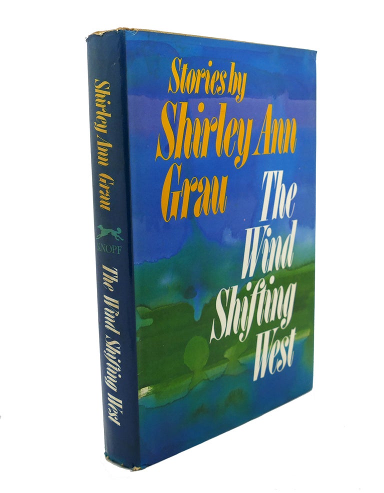 Item #102790 THE WIND SHIFTING WEST. Shirley Ann Grau.
