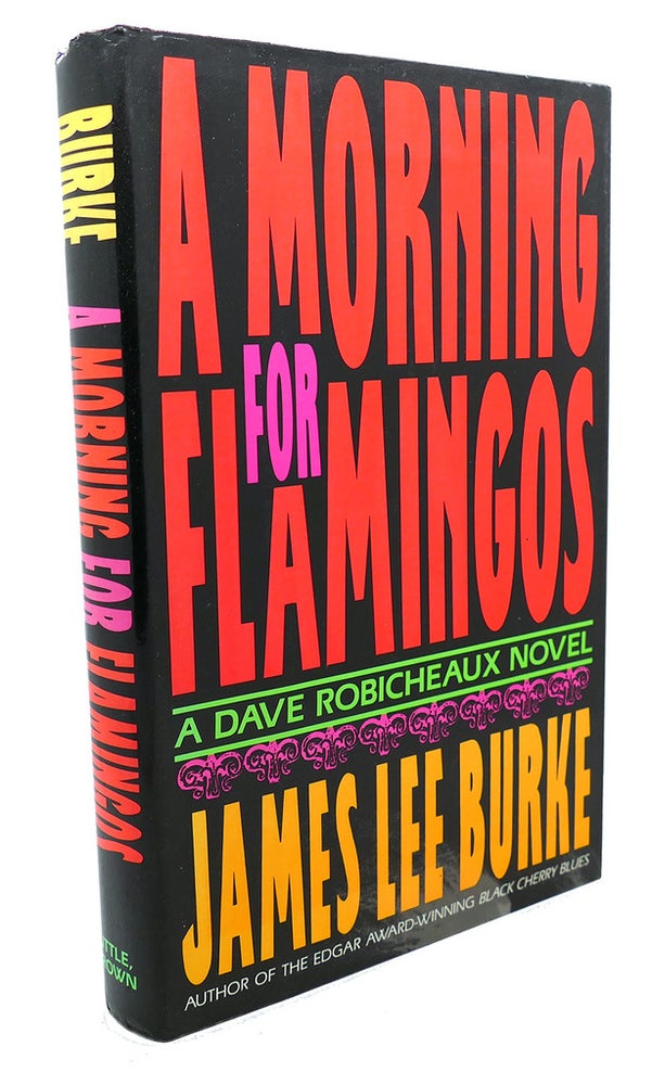 Item #102808 A MORNING FOR FLAMINGOS. James Lee Burke.