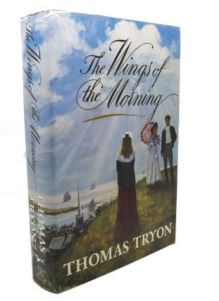 Item #102826 THE WINGS OF THE MORNING. Thomas Tryon