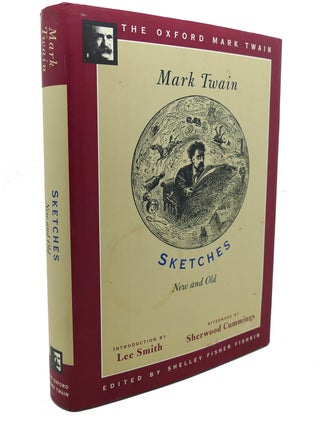 Item #102935 SKETCHES, NEW AND OLD (THE OXFORD MARK TWAIN). Shelley Fisher Fishkin Mark Twain,...