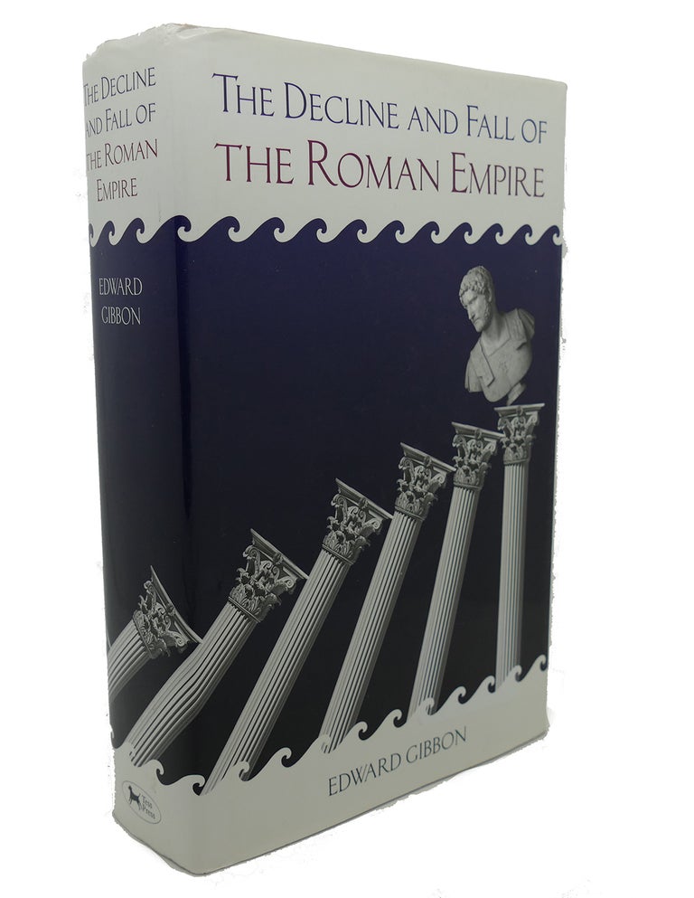Item #103077 THE DECLINE AND FALL OF THE ROMAN EMPIRE. Frank C. Bourne Edward Gibbon.
