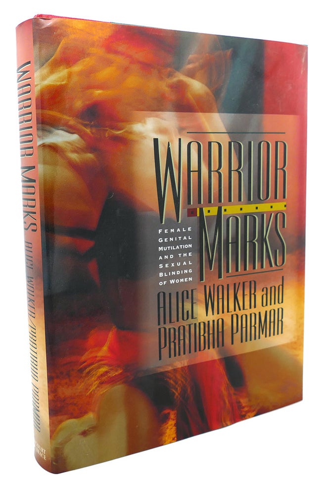 Item #103129 WARRIOR MARKS : Female Genital Mutilation and the Sexual Blinding of Women. Pratibha Parmar Alice Walker.
