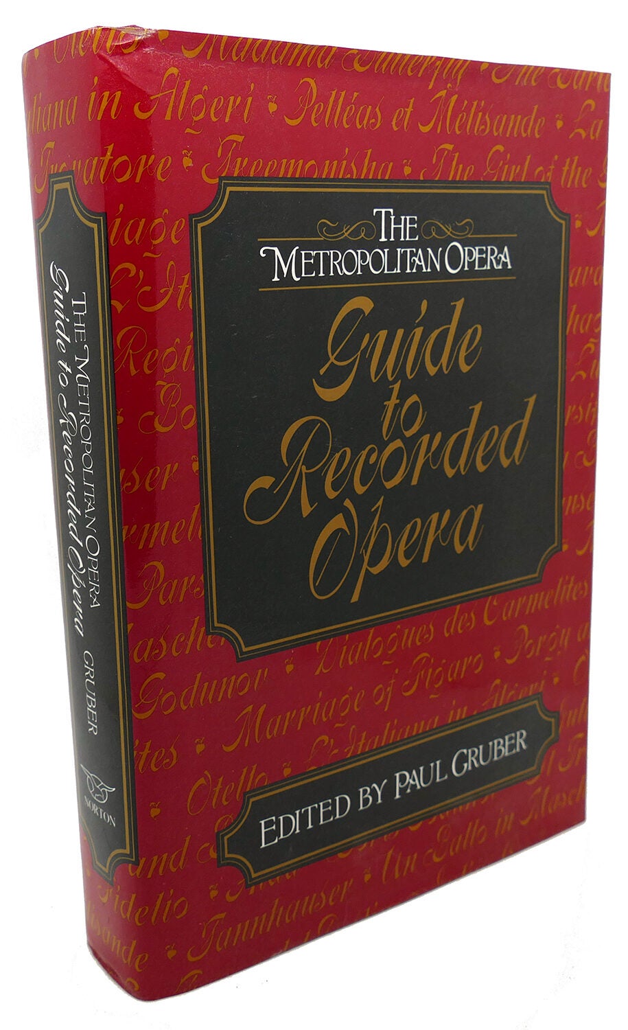 THE METROPOLITAN OPERA GUIDE TO RECORDED OPERA | Paul Gruber