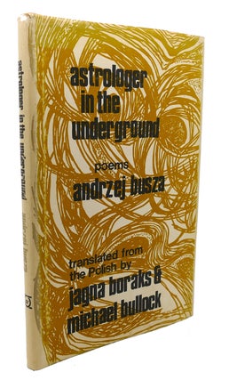 Item #103312 ASTROLOGER IN THE UNDERGROUND : Poems. Andrzej Busza