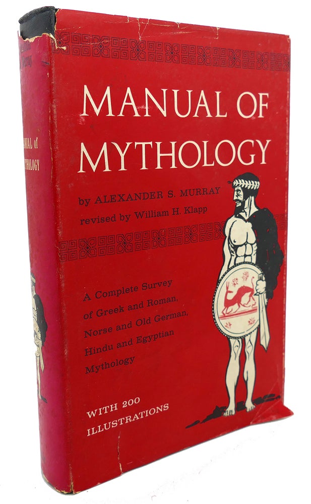 Item #103376 MANUAL OF MYTHOLOGY. William H. Klapp Alexander S. Murray.