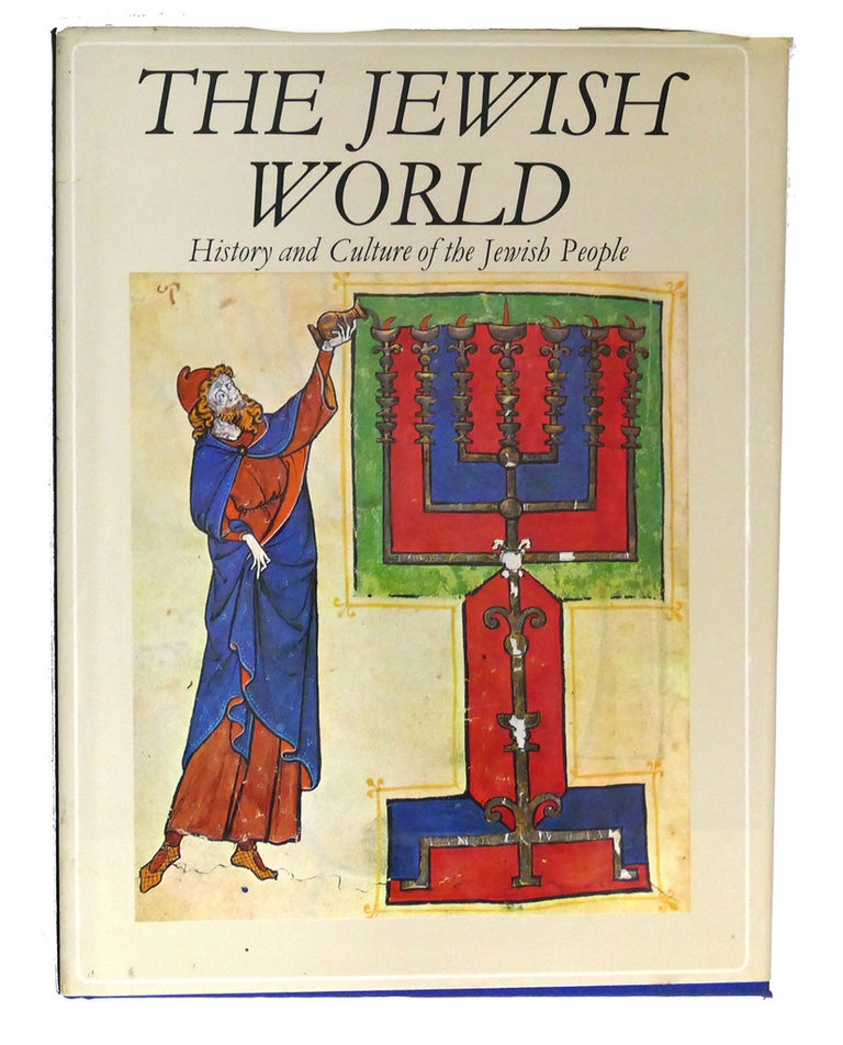 Item #103510 THE JEWISH WORLD History and Culture of the Jewish People. Elie Kedourie.