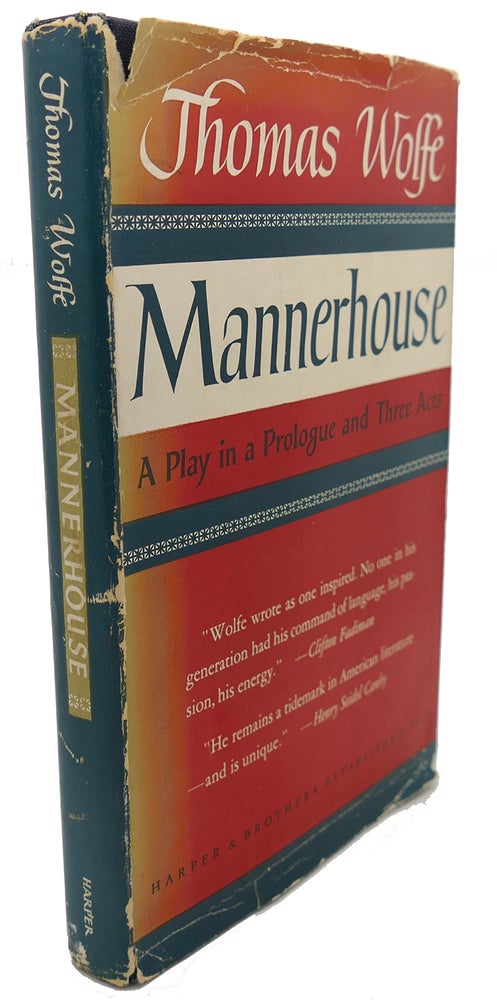 Item #103523 MANNERHOUSE : A Play in a Prologue and Three Acts. Thomas Wolfe.