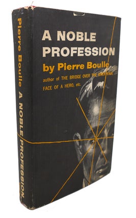 Item #103561 A NOBLE PROFESSION. Pierre Boulle
