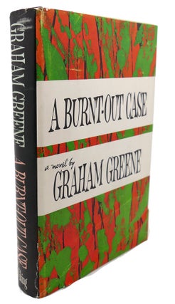 Item #103565 A BURNT-OUT CASE. Graham Greene