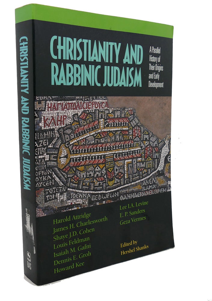 Item #103647 CHRISTIANITY AND RABBINIC JUDAISM : A Parallel History of Their Origins and Early Development. Hershel Shanks.