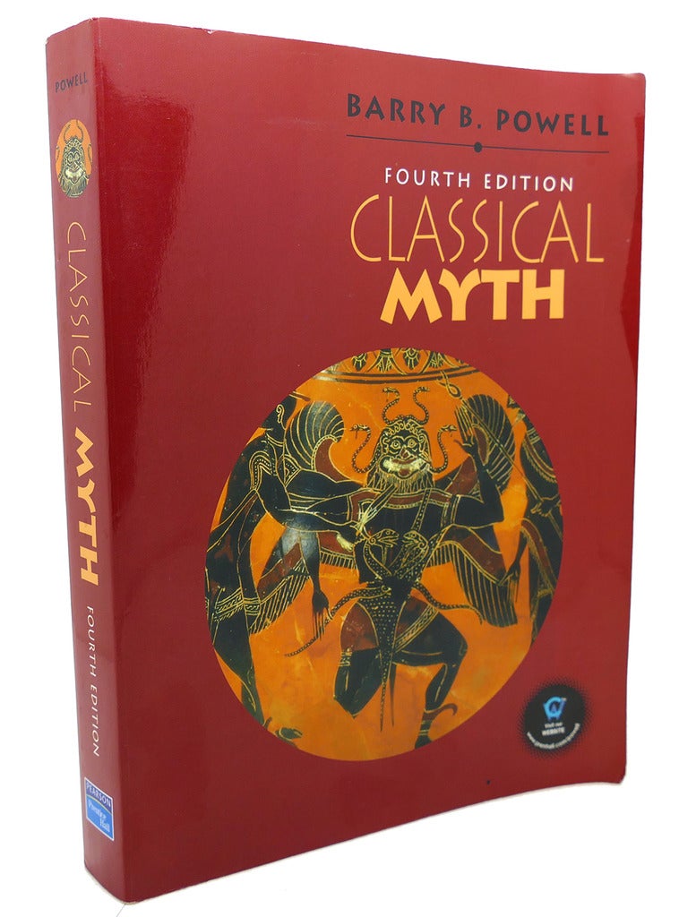 CLASSICAL MYTH, FOURTH EDITION | Barry B. Powell | Fourth Edition ...