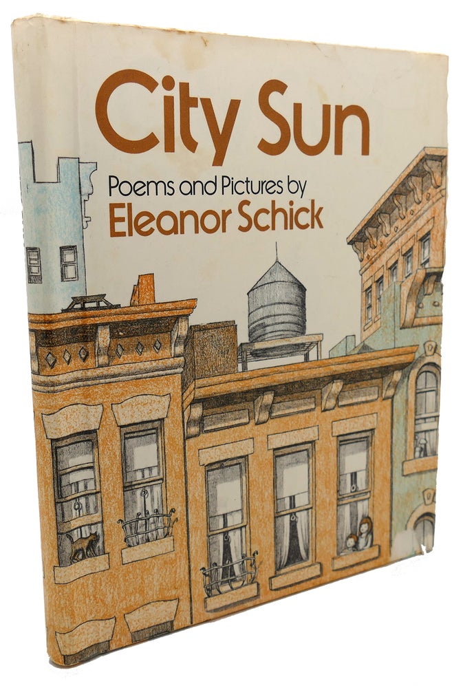 Item #103686 CITY SUN : Poems and Pictures. Eleanor Schick.