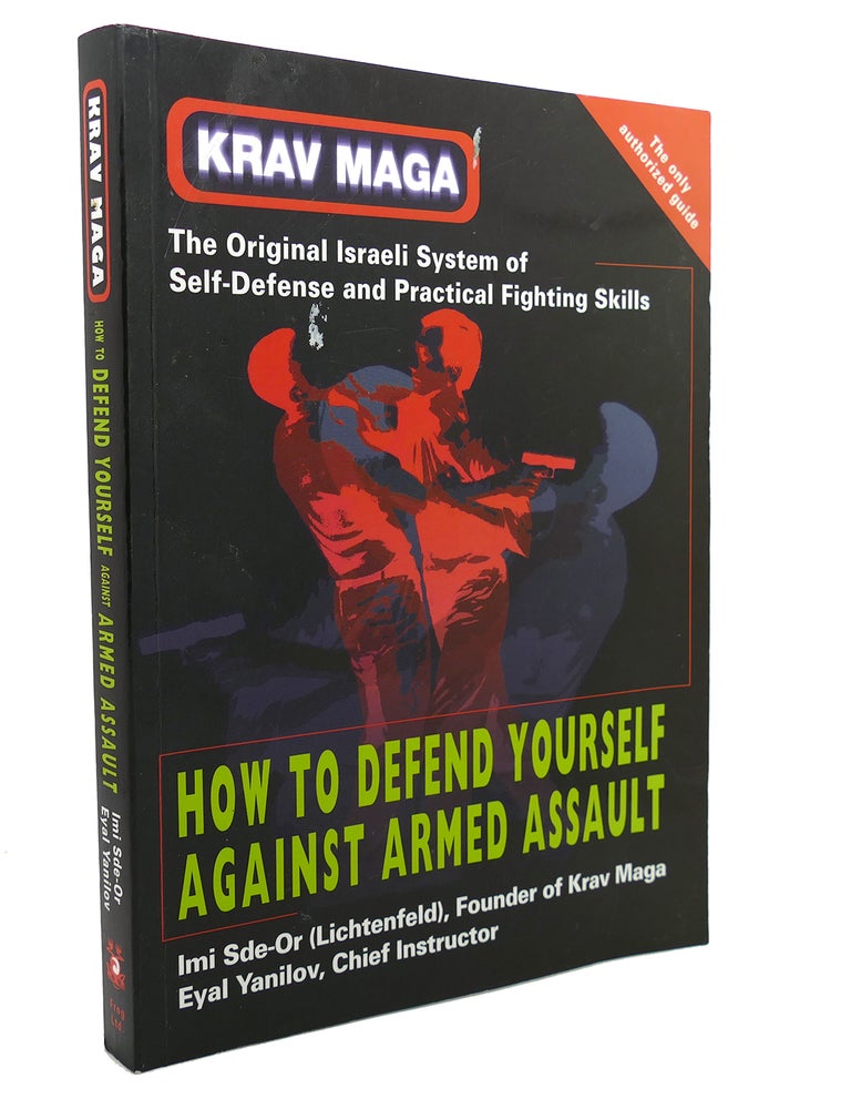 KRAV MAGA : How to Defend Yourself Against Armed Assault | Eyal Yanilov ...