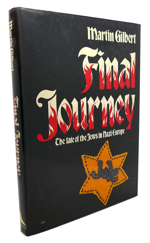 Item #103740 FINAL JOURNEY : The Fate of the Jews in Nazi Europe. Martin Gilbert.
