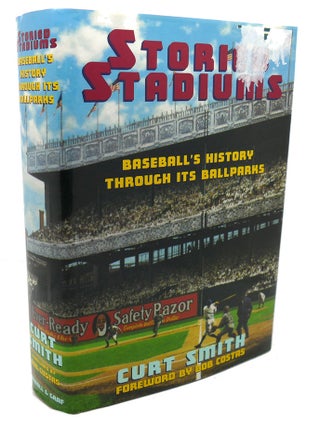 Item #103764 STORIED STADIUMS : Baseball's History Through Its Ballparks. Bob Costas Curt Smith