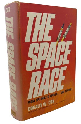 Item #103830 THE SPACE RACE : From Sputnik to Apollo...and Beyond! J. William Fulbright Donald...