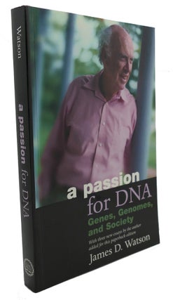 Item #103838 A PASSION FOR DNA : Genes, Genomes, and Society. James D. Watson