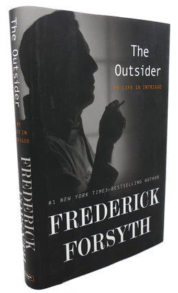 Item #103845 THE OUTSIDER : My Life in Intrigue. Frederick Forsyth
