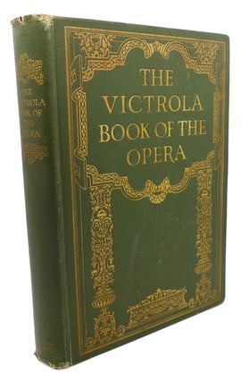 Item #103891 THE VICTROLA BOOK OF THE OPERA