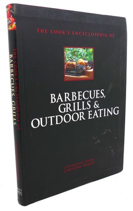 Item #103991 THE COOK'S ENCYCLOPEDIA OF BARBEQUES, GRILLS & OUTDOOR EATING. Christine France