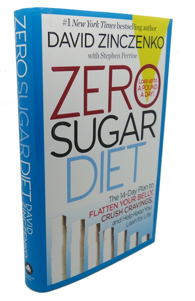 Item #104105 ZERO SUGAR DIET : The 14-Day Plan to Flatten Your Belly, Crush Cravings, and Help Keep You Lean for Life. Stephen Perrine David Zinczenko.