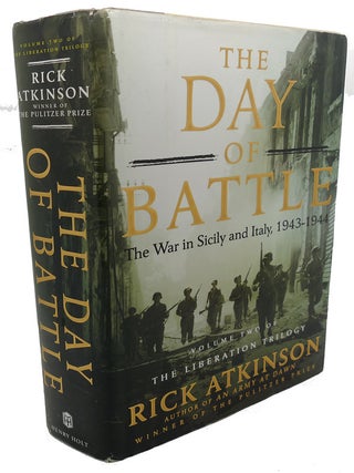 Item #104117 THE DAY OF BATTLE : The War in Sicily and Italy, 1943-1944. Rick Atkinson