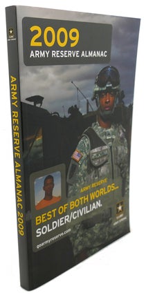 Item #104118 2009 ARMY RESERVE ALMANAC : Army Reserve Best of Both Worlds... Soldier/civilian