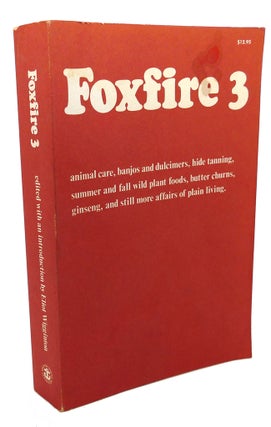 Item #104368 FOXFIRE 3 : Animal Care, Banjos and Dulcimers, Hide Tanning, Summer and Fall Wild...