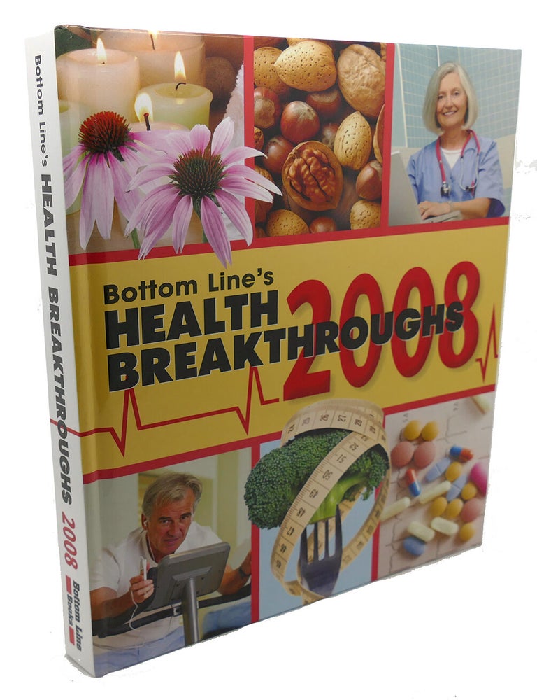 BOTTOM LINE'S HEALTH BREAKTHROUGHS 2008 | First Edition; First Printing