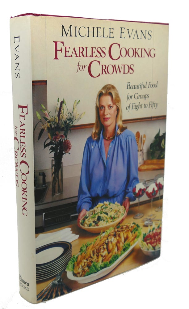 Item #104482 FEARLESS COOKING FOR CROWDS. Michele Evans.