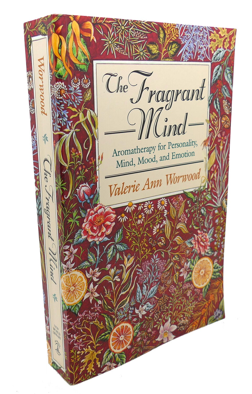 THE FRAGRANT MIND : ; Aromatherapy for Personality, Mind, Mood and