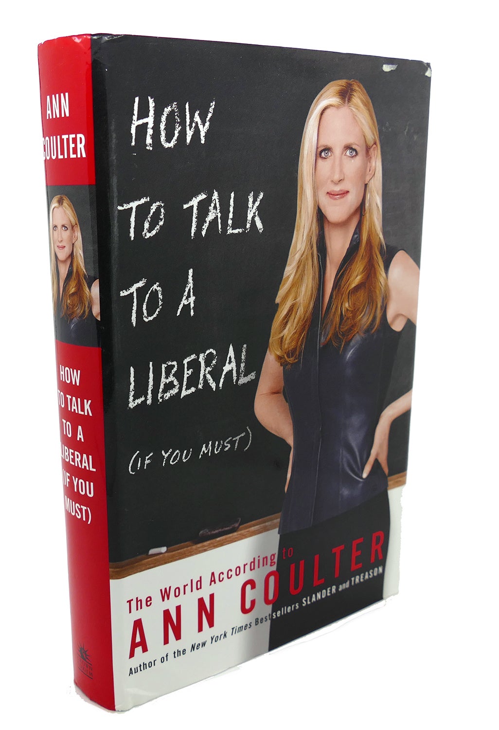 HOW TO TALK TO A LIBERAL : The World According to Ann Coulter | Ann ...