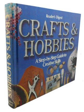 Item #104628 CRAFTS AND HOBBIES : A Step-by-Step Guide to Creative Skills. Reader's Digest