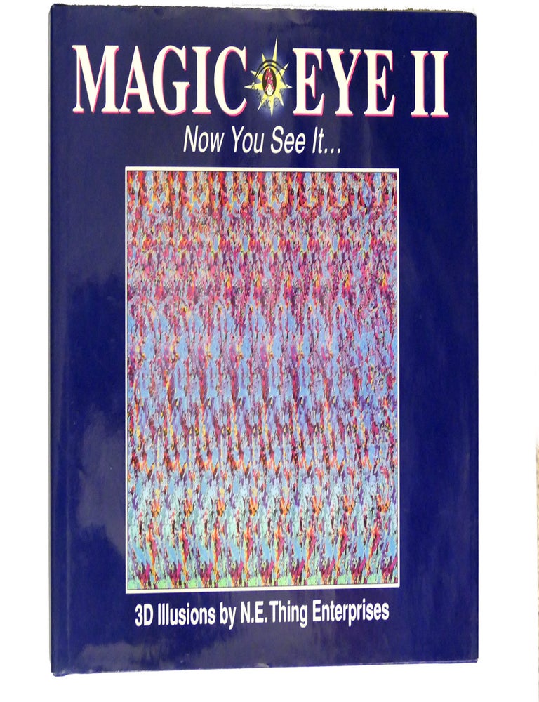 MAGIC EYE II : Now You See it | Magic Eye Inc | Ninth Printing