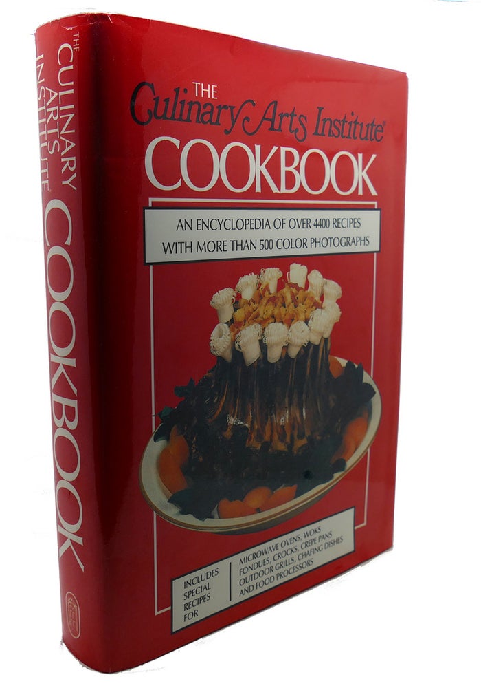 Item #104683 THE CULINARY ARTS INSTITUTE COOKBOOK : An Encyclopedia of Over 4400 Recipes with More Than 500 Color Photographs. Culinary Arts Institute.