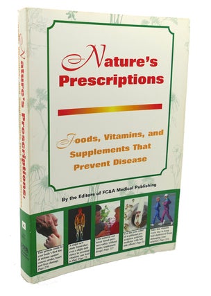 Item #104692 NATURE'S PRESCRIPTION : Foods, Vitamins, and Supplements That Prevent Disease....
