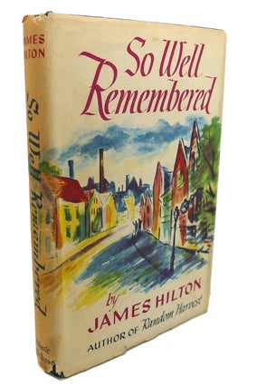 Item #104732 SO WELL REMEMBERED. James Hilton