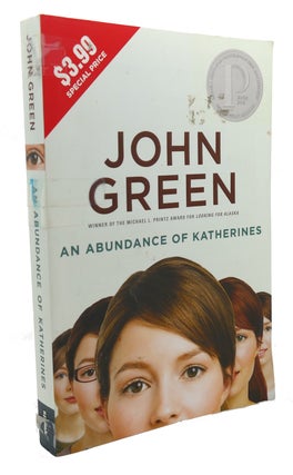 Item #104778 AN ABUNDANCE OF KATHERINES. John Green