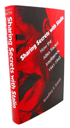 Item #104884 SHARING SECRETS WITH STALIN : How the Allies Traded Intelligence, 1941-1945 (Modern...