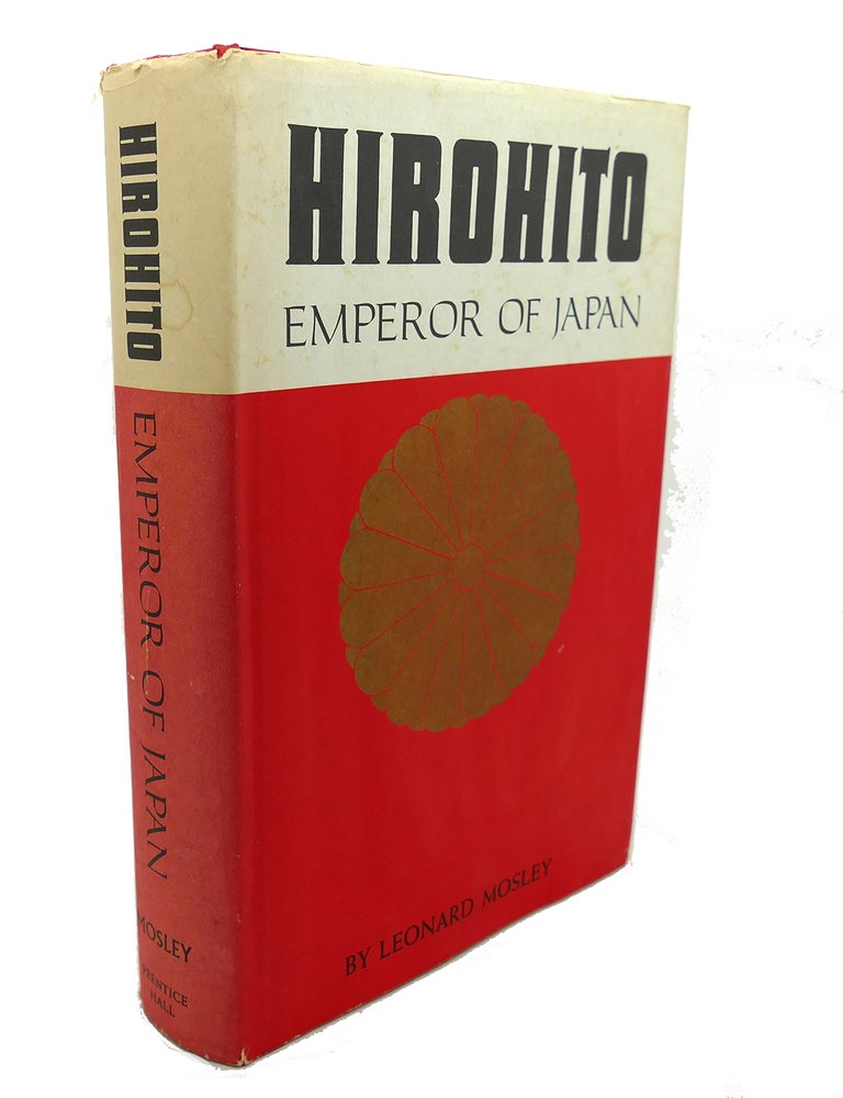 Item #104890 HIROHITO : Emperor of Japan. Leonard Mosely.