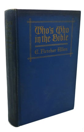 Item #104924 WHO'S WHO IN THE BIBLE : A Directory of Scriptural Characters. E. Fletcher Allen