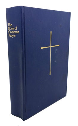 Item #104925 THE BOOK OF COMMON PRAYER , And Administration of the Sacraments, Other Rights, and...