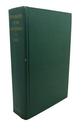 Item #104926 PERSONALITIES OF THE OLD TESTAMENT. Julius A. Bewer Fleming James