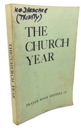 Item #104938 THE CHURCH YEAR : The Calendar and the Proper of the Sundays and Other Holy Days...