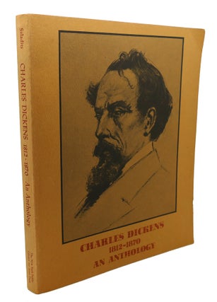 Item #104995 CHARLES DICKENS 1812-1870 AN ANTHOLOGY. Charles Dickens