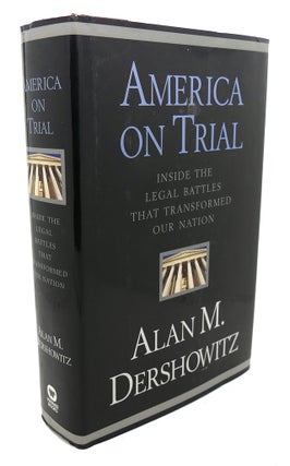 Item #105016 AMERICA ON TRIAL Inside the Legal Battles That Transformed Our Nation. Alan M....