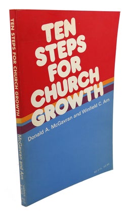 Item #105123 TEN STEPS FOR CHURCH GROWTH. Winfield C. Arn Donald McGavran