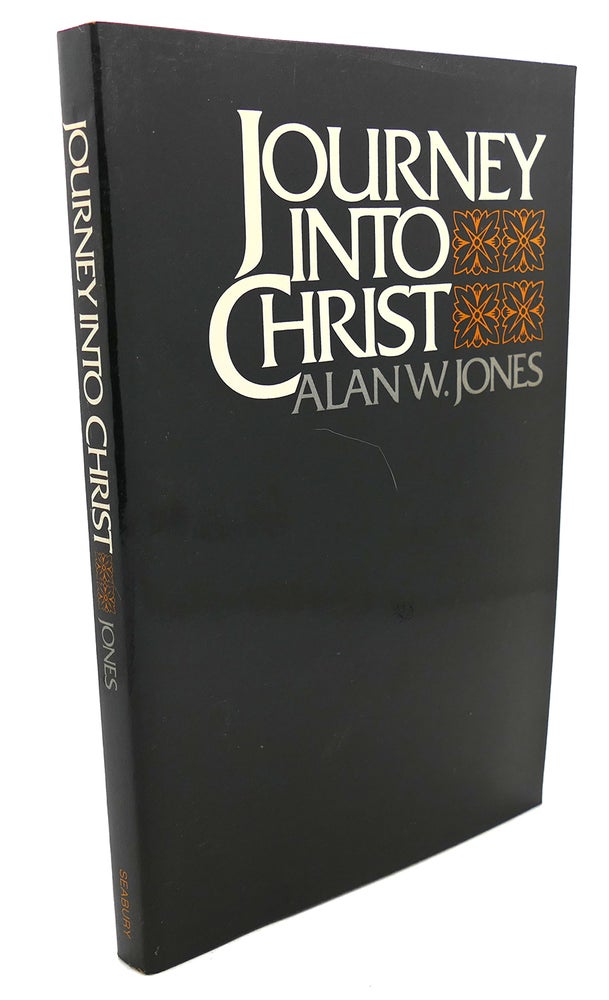 Item #105136 JOURNEY INTO CHRIST. Alan W. Jones.