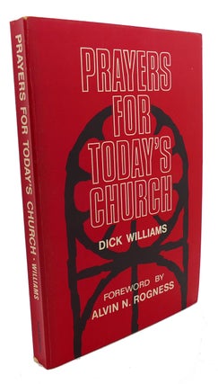 Item #105137 PRAYERS FOR TODAY'S CHURCH. Alvin N. Rogness Dick Williams